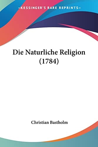Die Naturliche Religion (1784)