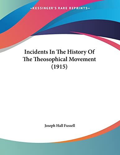 Incidents In The History Of The Theosophical Movement (1915)