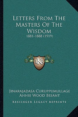 Letters From The Masters Of The Wisdom 1881-1888 (1919)