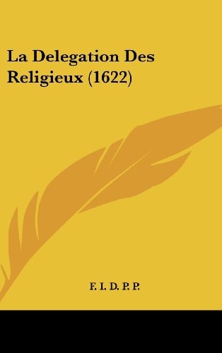 La Delegation Des Religieux (1622)
