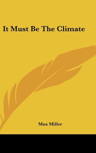 It Must Be the Climate