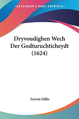 Dryvoudighen Wech Der Godturuchticheydt (1624)