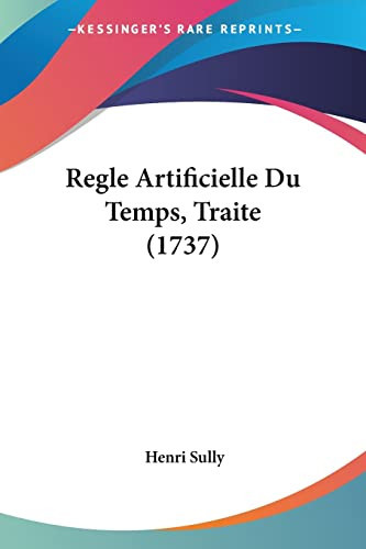 Regle Artificielle Du Temps, Traite (1737)