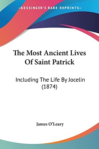 The Most Ancient Lives Of Saint Patrick Including The Life By Jocelin (1874)
