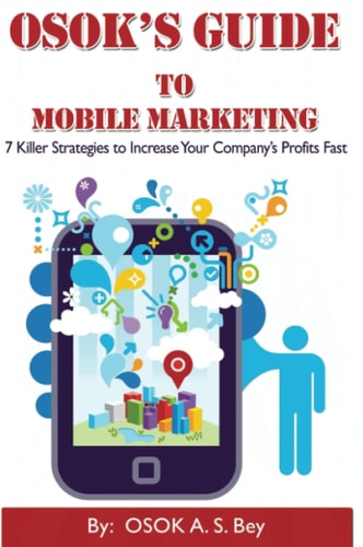 OSOK's Guide to Mobile Marketing