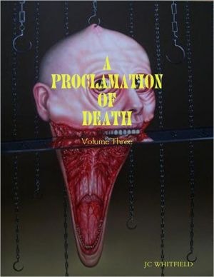 A Proclamation Of Death: Volume Three