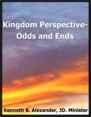 Kingdom Perspective-odds And Ends