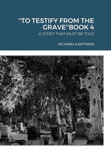 ''to Testify from the Grave''book 4 A Story That Must Be Told