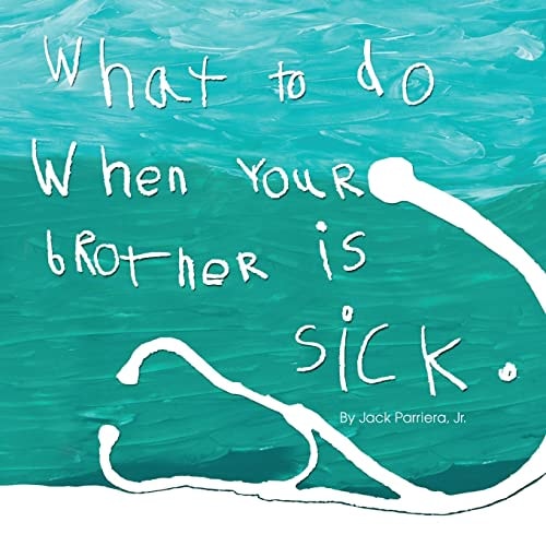 What to Do When Your Brother Is Sick