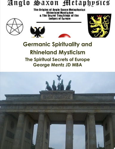 Germanic Spirituality and Rhineland Mysticism - The Spiritual Secrets of Europe