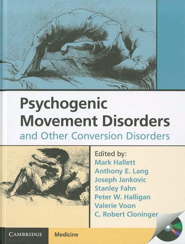 Psychogenic Movement Disorders and Other Conversion Disorders