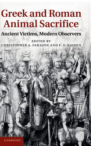 Greek and Roman Animal Sacrifice Ancient Victims, Modern Observers