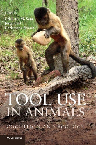 Tool Use in Animals Cognition and Ecology