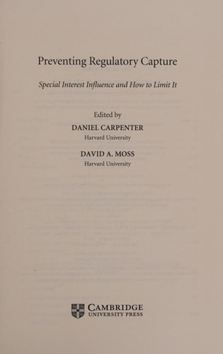 Preventing Regulatory Capture Special Interest Influence and How to Limit it