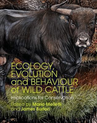Ecology, Evolution, and Behaviour of Wild Cattle: Implications for Conservation