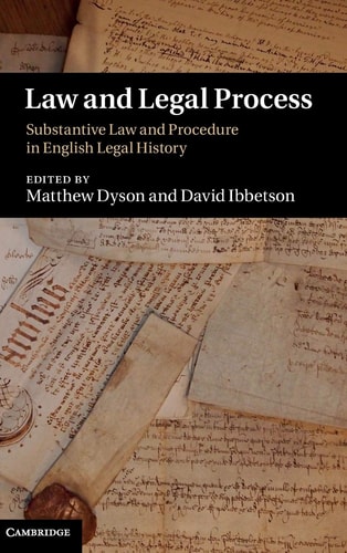 Law and Legal Process Substantive Law and Procedure in English Legal History