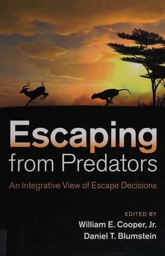 Escaping From Predators An Integrative View of Escape Decisions