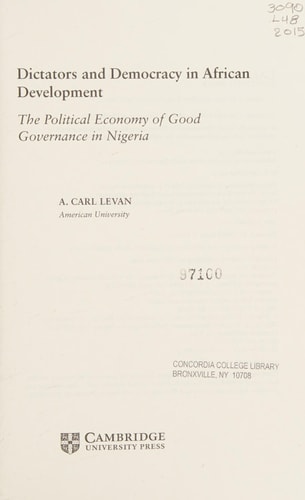Dictators and Democracy in African Development The Political Economy of Good Governance in Nigeria