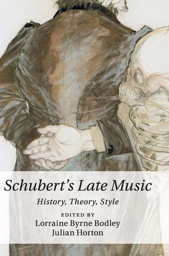 Schubert's Late Music History, Theory, Style