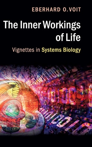 The Inner Workings of Life Vignettes in Systems Biology
