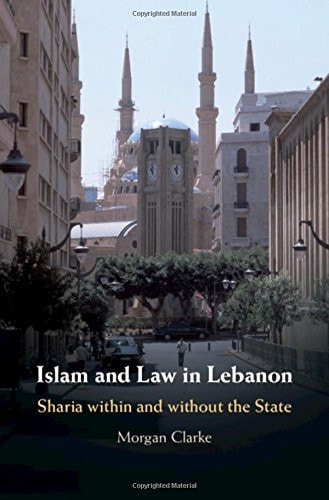 Islam and Law in Lebanon Sharia within and without the State