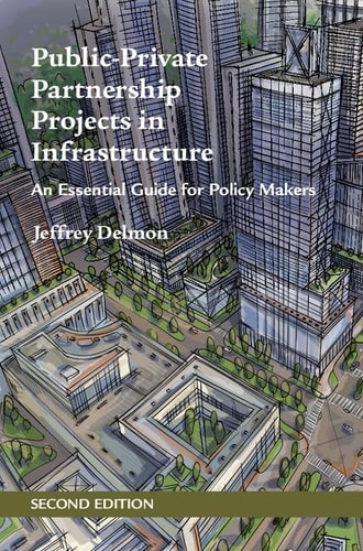 Public-Private Partnership Projects in Infrastructure An Essential Guide for Policy Makers