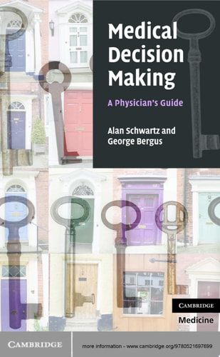 Medical Decision Making A Physician's Guide