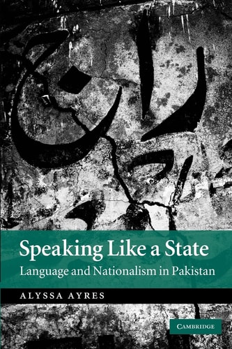 Speaking Like a State Language and Nationalism in Pakistan