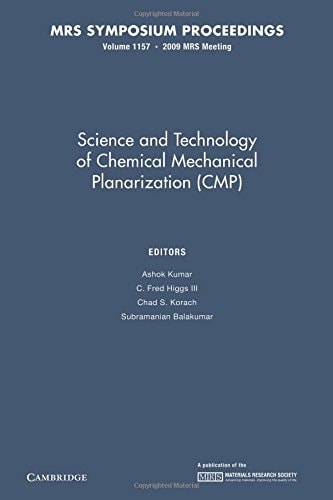 Science and Technology of Chemical Mechanical Planarization (CMP): Volume 1157
