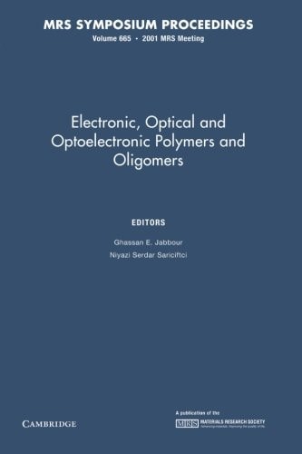 Electronic, Optical and Optoelectronic Polymers and Oligomers: Volume 665