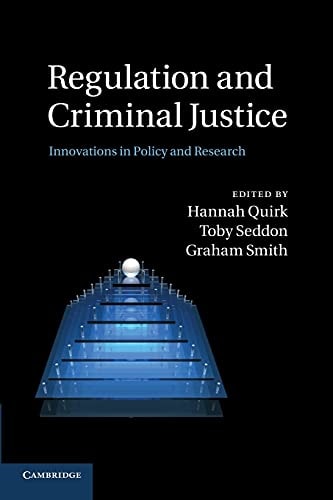 Regulation and Criminal Justice Innovations in Policy and Research