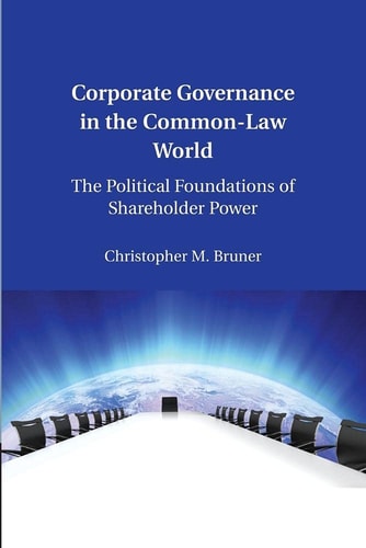 Corporate Governance in the Common-Law World The Political Foundations of Shareholder Power