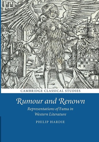 Rumour and Renown Representations of Fama in Western Literature