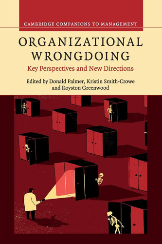 Organizational Wrongdoing Key Perspectives and New Directions