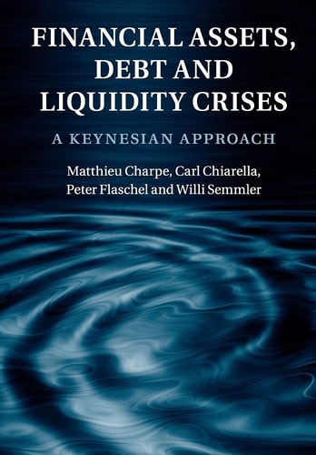 Financial Assets, Debt and Liquidity Crises A Keynesian Approach