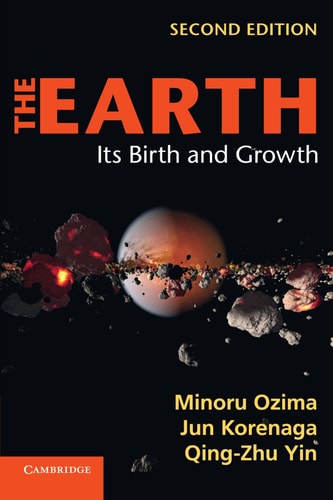 The Earth Its Birth and Growth