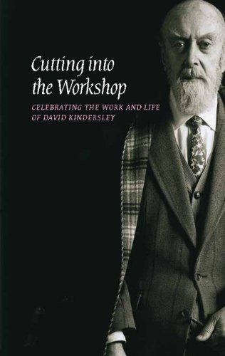 Cutting Into the Workshop Celebrating the Life and Work of David Kindersley