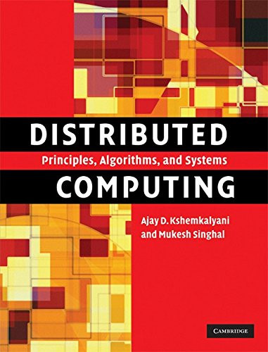 Distributed Computing South Asian Edition Principles, Algorithms, and Systems