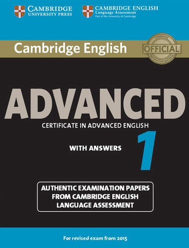 Cambridge English Advanced 1 for Revised Exam from 2015 Student's Book with Answers Authentic Examination Papers from Cambridge English Language Assessment