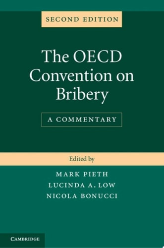 The OECD Convention on Bribery A Commentary