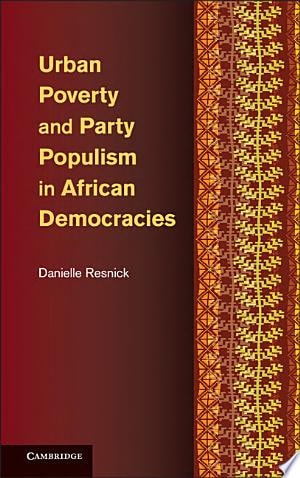 Urban Poverty and Party Populism in African Democracies