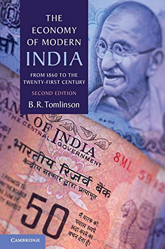 The Economy Of Modern India From 1860 To The Twenty First Century