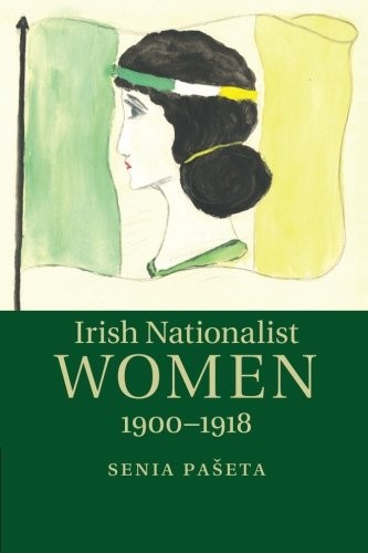 Irish Nationalist Women 1900-1918