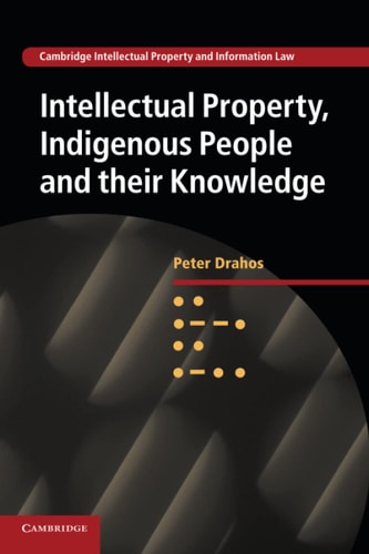 Intellectual Property, Indigenous People and their Knowledge