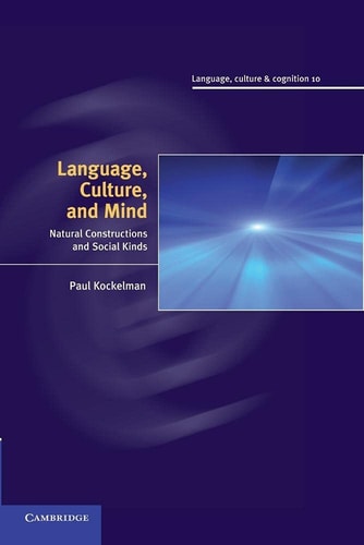Language, Culture, and Mind Natural Constructions and Social Kinds