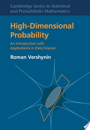 High-Dimensional Probability An Introduction with Applications in Data Science