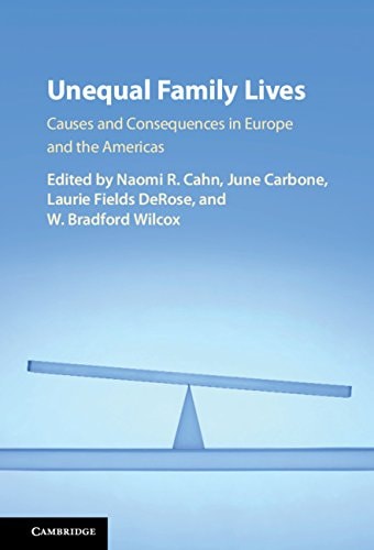 Unequal Family Lives Causes and Consequences in Europe and the Americas