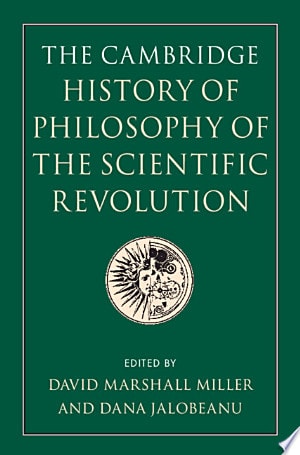 The Cambridge History of Philosophy of the Scientific Revolution