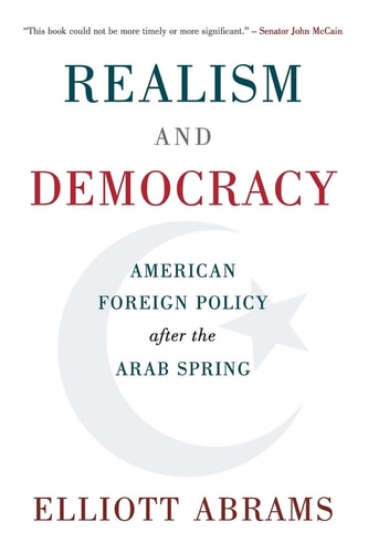 Realism and Democracy American Foreign Policy after the Arab Spring