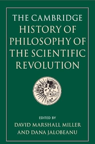 The Cambridge History of Philosophy of the Scientific Revolution